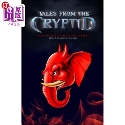海外直订Tales From The Cryptid: The darker side of Aesop's Fables 来自神秘的故事:伊索寓言的阴暗面