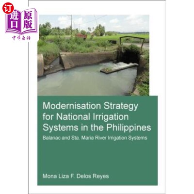 海外直订Modernisation Strategy for National Irrigation Systems in the Philippines: Balan 菲律宾国家灌溉系统的现代化
