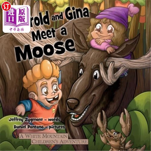 海外直订Harold and Gina Meet a Moose 哈罗德和吉娜遇到一头驼鹿