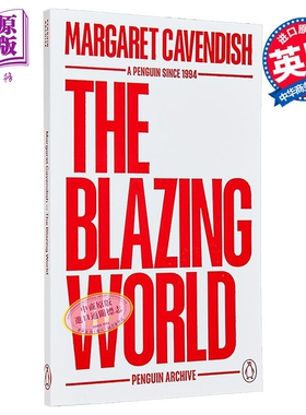90周年企鹅档案系列 玛格丽特 卡文迪什 炽烈的世界 The Blazing World 英文原版 Margaret Cavendish 经典文学名著【中商原?