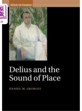 海外直订Delius and the Sound of Place 迪利厄斯与地方之声