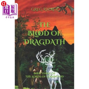 海外直订The Blood Of Dragdath: Book Three of The Lords Of Lynnwood 德拉格达斯之血：林伍德勋爵之三