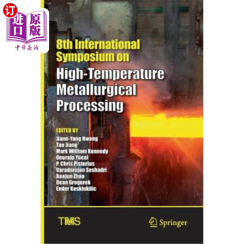 海外直订8th International Symposium on High-Temperature Metallurgical Processing 第八届高温冶金加工国际研讨会