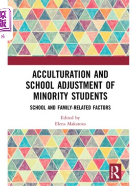 海外直订Acculturation and School Adjustment of Minority Students: School and Family-Rela 少数民族学生的文化适应与学