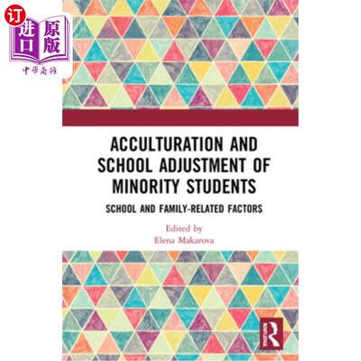 海外直订Acculturation and School Adjustment of Minority Students: School and Family-Rela 少数民族学生的文化适应与学