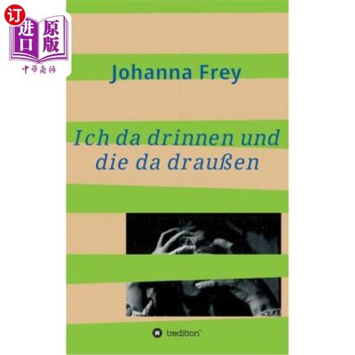 海外直订德语 Ich da drinnen und die da drau?en 我在里面?他们在外面?en