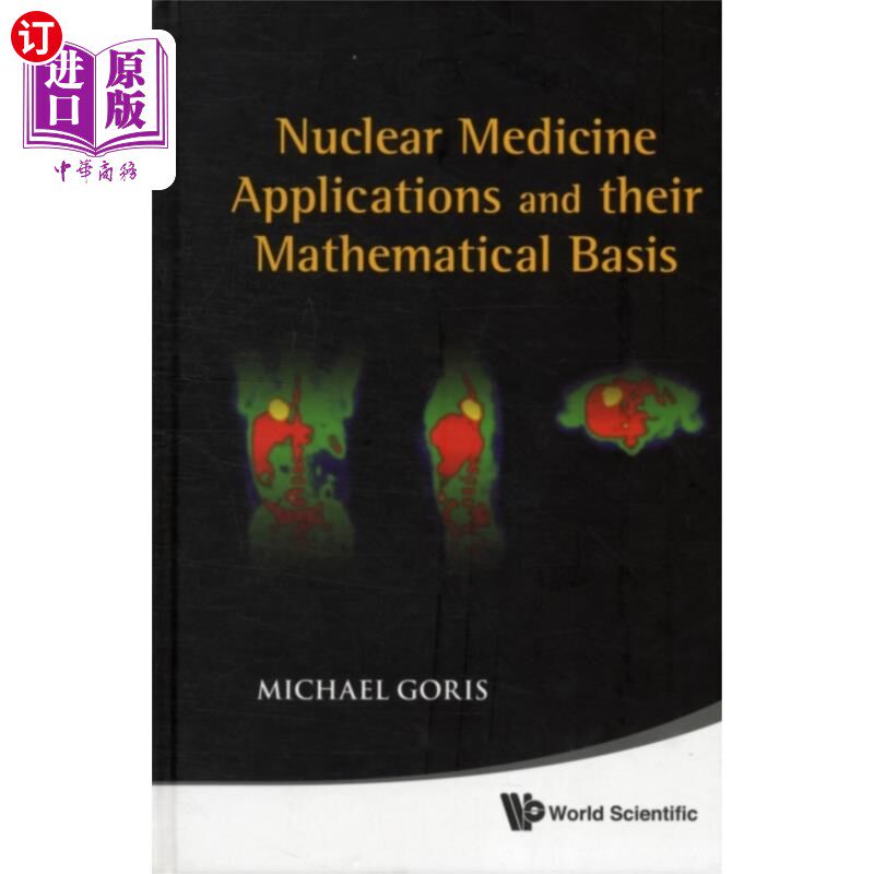 海外直订医药图书Nuclear Medicine Applications And Their Mathemat... 核医学应用及其数学基础