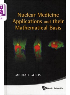 海外直订医药图书Nuclear Medicine Applications And Their Mathemat... 核医学应用及其数学基础