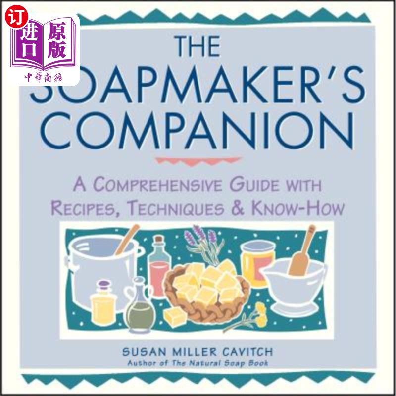 海外直订医药图书The Soapmaker's Companion: A Comprehensive Guide with Recipes, Techniques & Know 肥皂制造商的伙伴: