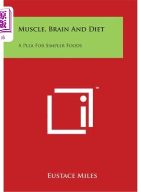 海外直订Muscle, Brain and Diet: A Plea for Simpler Foods 肌肉、大脑和饮食：对简单食物的诉求