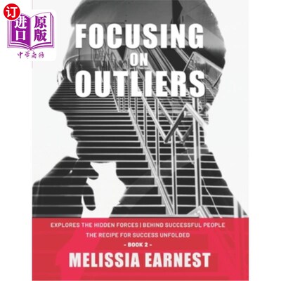 海外直订Focusing on Outliers: Explores The Hidden Forces Behind Successful People - The  关注局外人：探索成功人士背