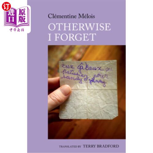 海外直订Otherwise I Forget: A Novel by Clémentine Mélois 否则我就会忘记：一本由克莱姆·麦卡洛斯撰写的小说