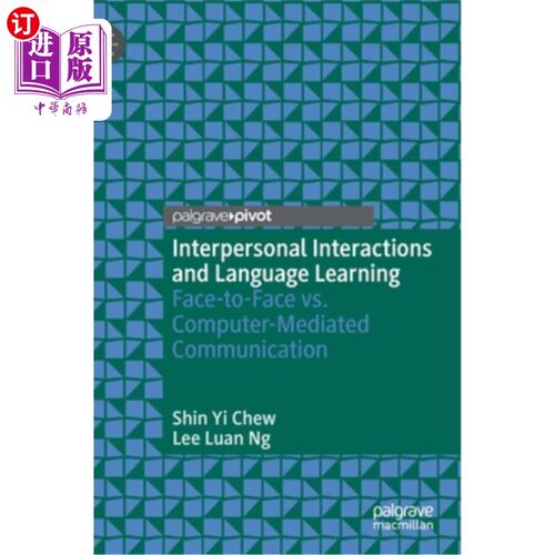 海外直订Interpersonal Interactions and Language Learning: Face-To-Face vs. Computer-Medi 人际互动与语言学习:面对面