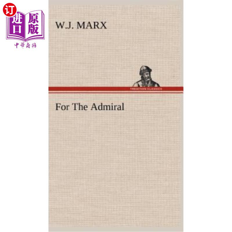 海外直订For The Admiral 为了海军上将