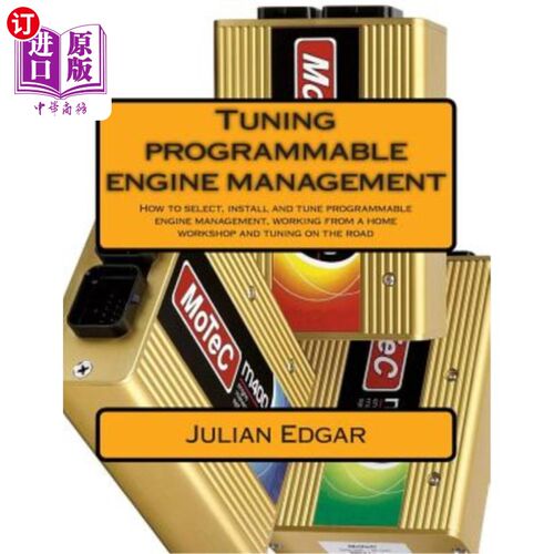 海外直订Tuning programmable engine management: How to select, install and tune programma 调优可编程发动机管理：如何