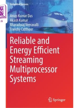 海外直订Reliable and Energy Efficient Streaming Multiprocessor Systems 可靠和节能的流多处理器系统