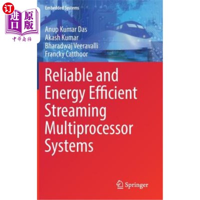 海外直订Reliable and Energy Efficient Streaming Multiprocessor Systems 可靠和节能的流多处理器系统