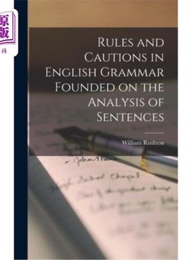 海外直订Rules and Cautions in English Grammar Founded on the Analysis of Sentences 基于句子分析的英语语法规则与注意