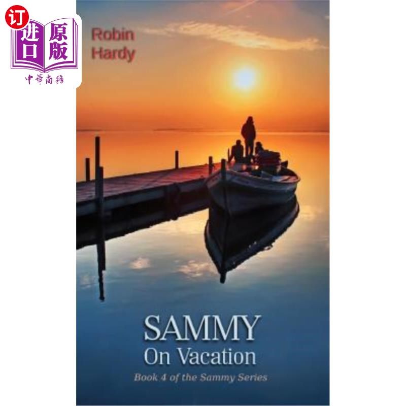 海外直订Sammy: On Vacation: Book 4 of the Sammy Series 萨米：度假：萨米系列第4册