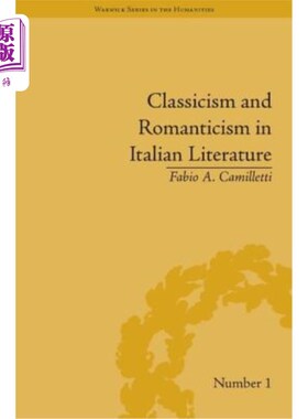 海外直订Classicism and Romanticism in Italian Literature: Leopardi's Discourse on Romant 意大利文学中的古典主义与浪