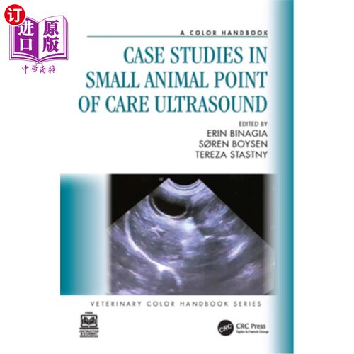海外直订医药图书Case Studies in Small Animal Point of Care Ultrasound: A Color Handbook 小动物护理超声点的案例研究