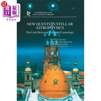 海外直订医药图书New Quests in Stellar Astrophysics: The Link Between Stars and Cosmology: Procee 恒星天体物理学的新