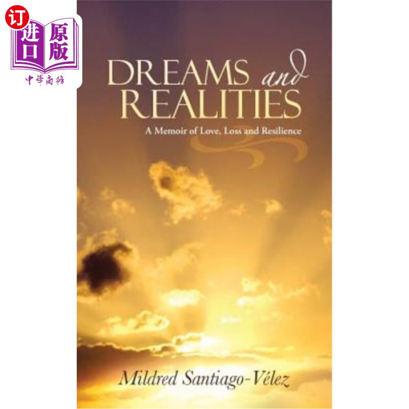 【中商海外直订】dreams and realities: a memoir of love, loss an