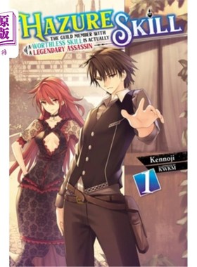 海外直订Hazure Skill: The Guild Member with a Worthless Skill Is Actually a Legendary As 模糊技能:拥有无用技能的公