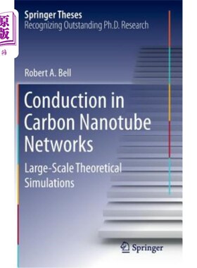 海外直订Conduction in Carbon Nanotube Networks: Large-Scale Theoretical Simulations 碳纳米管中的传导：大规模理