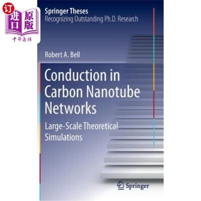 海外直订Conduction in Carbon Nanotube Networks: Large-Scale Theoretical Simulations 碳纳米管中的传导：大规模理