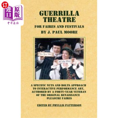 海外直订Guerrilla Theatre: For Faires and Festivals 游击队剧院：用于集市和节日