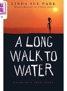 漫漫求水路A Long Walk to Water: Based on a True Story英文原版 儿童文学小说 精品故事 Newbery获奖作家作品【中商原版】