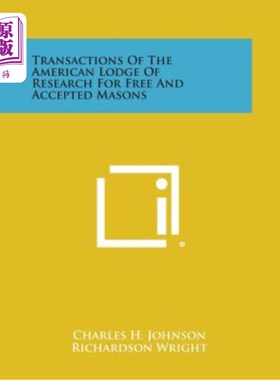 海外直订Transactions of the American Lodge of Research for Free and Accepted Masons 美国研究所免费接受泥瓦匠的交易