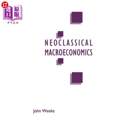 海外直订A Critique of Neoclassical Macroeconomics 新古典宏观经济学批判