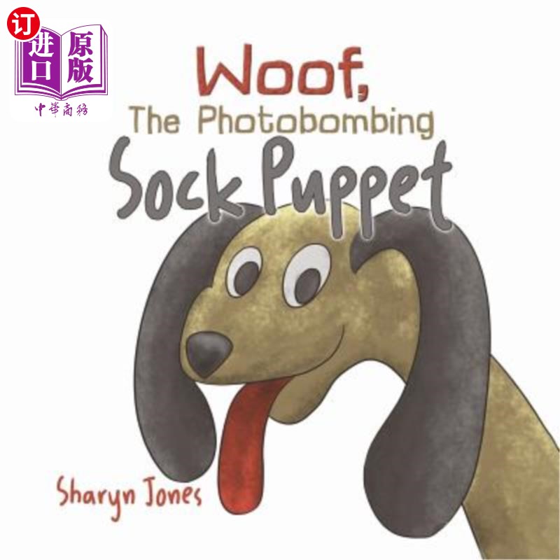 海外直订Woof, The Photobombing Sock Puppet喔，光弹木偶