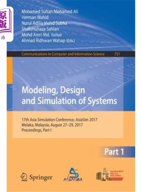 海外直订Modeling, Design and Simulation of Systems: 17th Asia Simulation Conference, Asi 系统建模、设计和仿真：2017