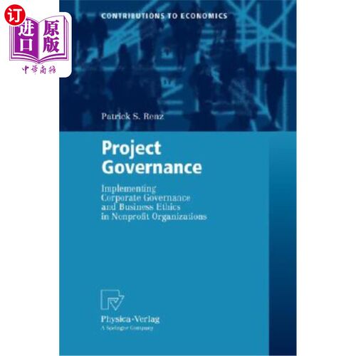 海外直订Project Governance: Implementing Corporate Governance and Business Ethics in Non 项目治理：在非营利组织中实