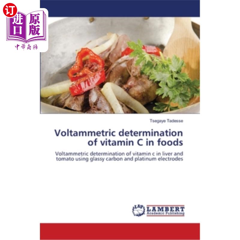 海外直订Voltammetric determination of vitamin C in foods伏安法测定食品中的维生素C