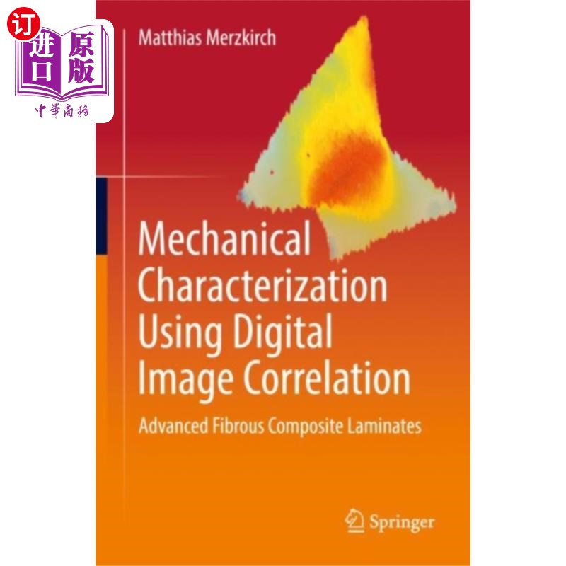 海外直订Mechanical Characterization Using Digital Image ... 使用数字图像相关的机械表征