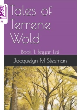 海外直订Tales of Terrene Wold: Book 1, Bayar Lai 《Terrene Wold故事:第1册，赖帐