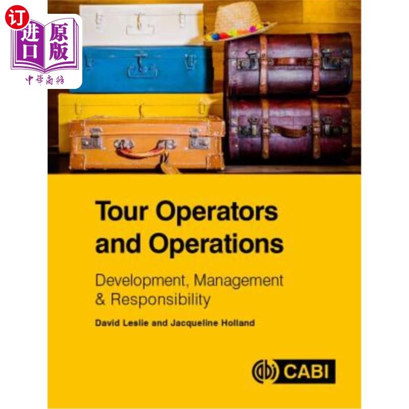 海外直订Tour Operators and Operations: Development, Management & Responsibility 旅游业者与营运:发展、管理与责任