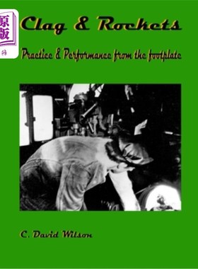 海外直订Clag & Rockets: Practice & Performance from the footplate Clag & Rockets:从踏板开始练习和表现