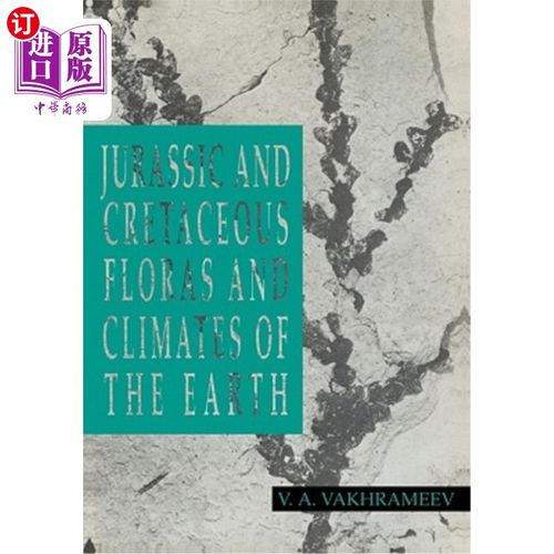 海外直订Jurassic and Cretaceous Floras and Climates of the Earth 侏罗纪和白垩纪的植物群和气候