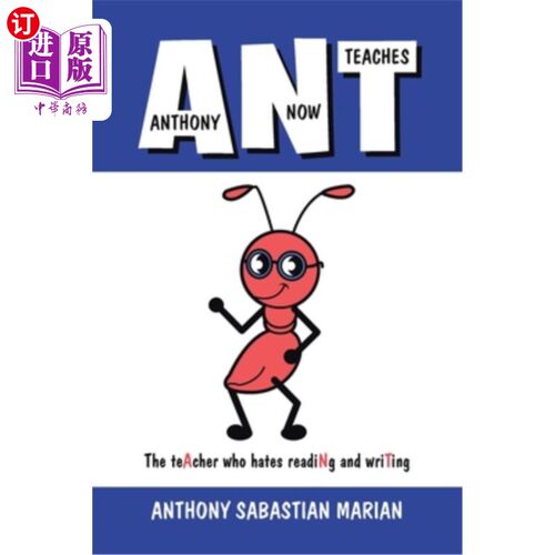 海外直订A N T (Anthony Now Teaches): The Teacher Who Hates Reading and Writing A N T(安东尼现在教书):讨厌阅读和写作