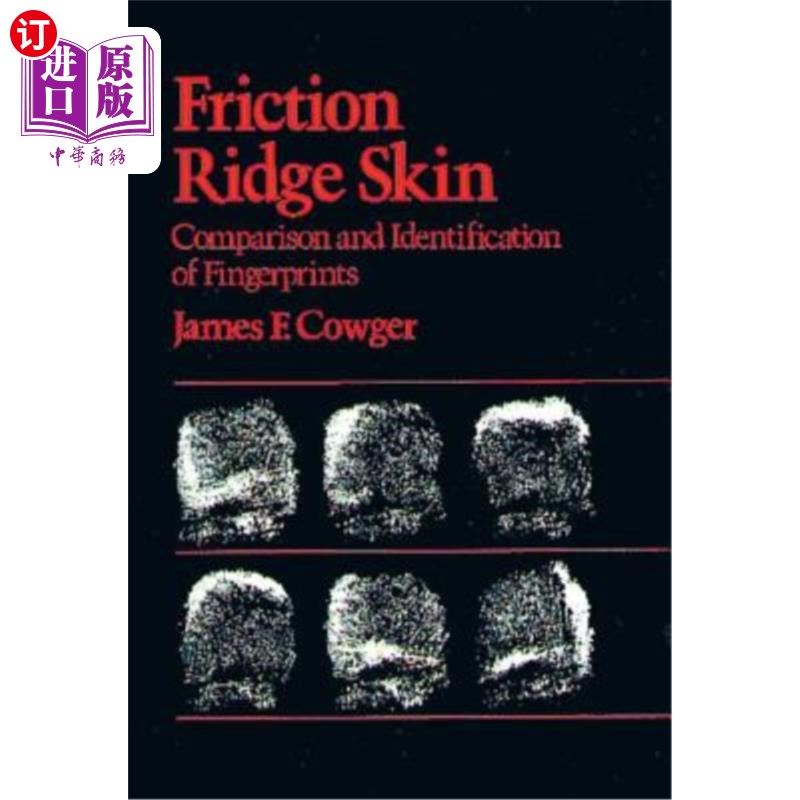海外直订Friction Ridge Skin: Comparison and Identification of Fingerprints 摩擦脊皮指纹的比较与识别
