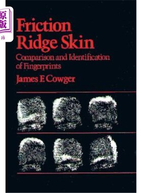 海外直订Friction Ridge Skin: Comparison and Identification of Fingerprints 摩擦脊皮指纹的比较与识别