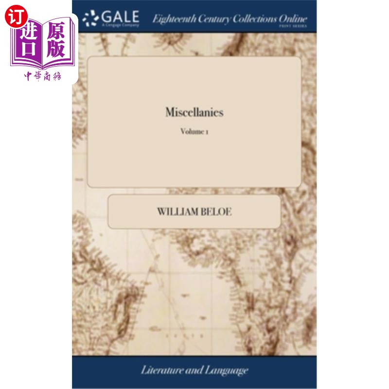 海外直订Miscellanies: Consisting of Poems, Classical Extracts, and Oriental Apologues. B 杂记:由诗歌、古典节选和东