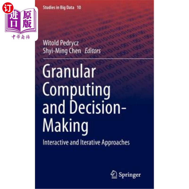 海外直订Granular Computing and Decision-Making: Interactive and Iterative Approaches 粒度计算和决策：交互式和迭代方