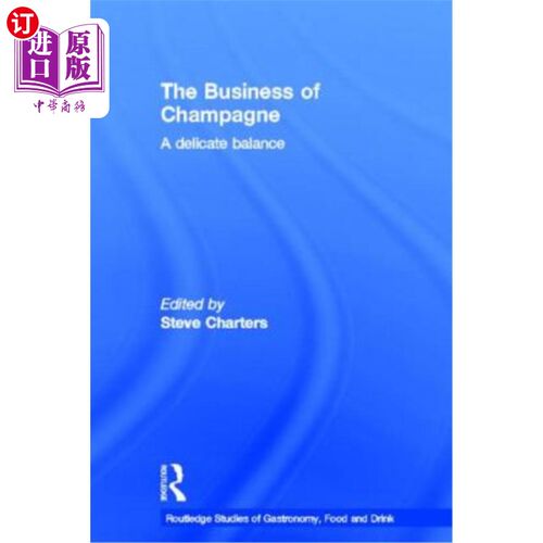海外直订The Business of Champagne: A Delicate Balance 香槟生意：微妙的平衡