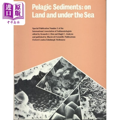 远洋沉积物 陆地与海底 Ias特别出版物1 Pelagic Sediments On Land And Under Sea 英文原版 Kenneth Hsu【中商原版】